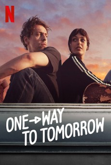 One-Way to Tomorrow | Netflix (2020) พรุ่งนี้ที่ปลายทาง - ดูหนังออนไลน