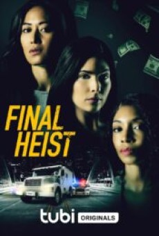“Final Heist (2024) “ - ดูหนังออนไลน์