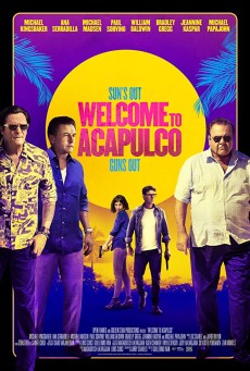 Welcome to Acapulco ยินดีต้อนรับสู่ Acapulco (2019) - ดูหนังออนไลน