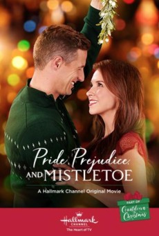 Pride Prejudice and Mistletoe (2018) ความภาคภูมิใจอคติและมิสเซิลโท - ดูหนังออนไลน