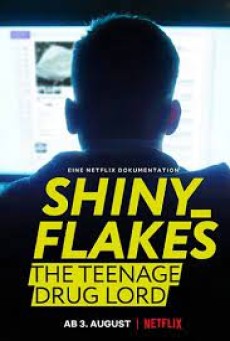 Shiny Flakes The Teenage Drug Lord (2021) ชายนี่ เฟลคส์ เจ้าพ่อยาวัยรุ่น - ดูหนังออนไลน