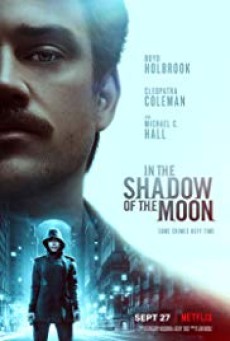 In the Shadow of the Moon (2019) Netflix [Sub TH] - ดูหนังออนไลน์