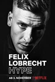 Felix Lobrecht: Hype (2020): ฟีลิกซ์ ล็อบเบรคชท์: ไฮป์ - ดูหนังออนไลน