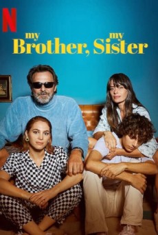 My Brother My Sister (2021) พี่น้องคู่วุ่นลุ้นชีวิตหลักสี่ - ดูหนังออนไลน