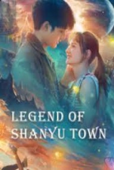 Legend Of Shanyu Town (2021) ซานอี้เมืองพิศวง - ดูหนังออนไลน์