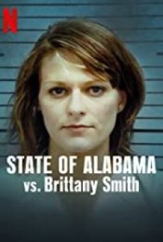 STATE OF ALABAMA VS BRITTANY SMITH (2022) การล่วงละเมิดทางเพศกับการป้องกันตัว - ดูหนังออนไลน