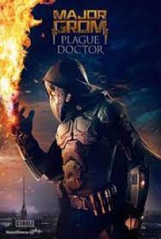 Major Grom Plague Doctor (2021) ฮีโร่ปราบวายร้าย - ดูหนังออนไลน