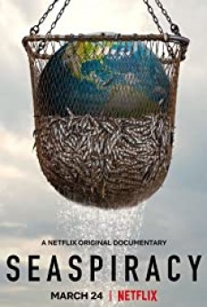 SEASPIRACY (2021): ใครทำร้ายทะเล - ดูหนังออนไลน