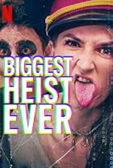 Biggest Heist Ever ปล้นมโหฬาร (2024) - ดูหนังออนไลน