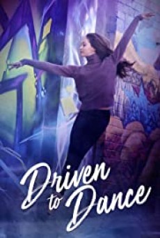 Driven to Dance (2018) เส้นทางสู่การเต้นรำ - ดูหนังออนไลน