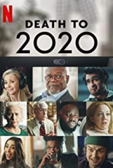 Death To 2020 (2020) ลาทีปี 2020 - ดูหนังออนไลน