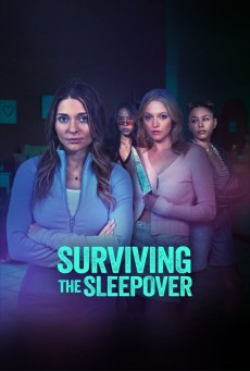 Surviving the Sleepover (2024) เซอไววิง เดอะ สลีปโอเวอร์ - ดูหนังออนไลน์