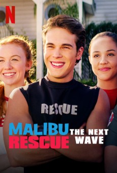Malibu Rescue The Next Wave ทีมกู้ภัยมาลิบู คลื่นลูกใหม่ (2020) - ดูหนังออนไลน์