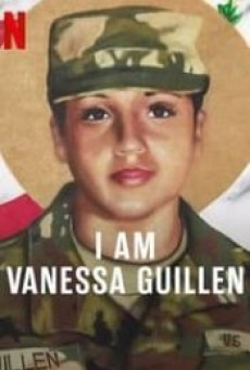 I AM VANESSA GUILLEN (2022) ฉันชื่อวาเนสซ่า กีเยน - ดูหนังออนไลน