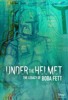 Under the Helmet The Legacy of Boba Fett (2021) - ดูหนังออนไลน