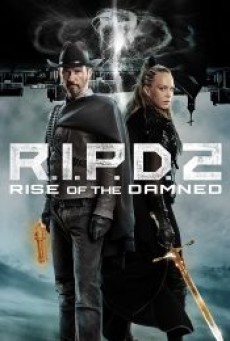 R I P D 2 RISE OF THE DAMNED (2022) - ดูหนังออนไลน