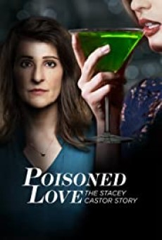 Poisoned Love The Stacey Castor Story (2020) - ดูหนังออนไลน์