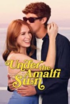 UNDER THE AMALFI SUN (2022) วางหัวใจใต้แสงตะวัน อมาลพี - ดูหนังออนไลน