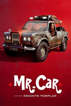 MR CAR AND THE KNIGHTS TEMPLAR (2023) มิสเตอร์คาร์และอัศวินเท็มพลาร์ พากย์ไทย - ดูหนังออนไลน