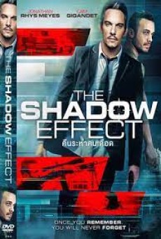 The Shadow Effect (2017) คืนระห่ำคนเดือด - ดูหนังออนไลน