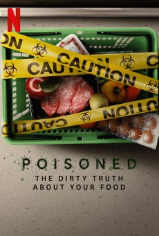 Poisoned (2023) ความจริงที่สกปรกของอาหาร - ดูหนังออนไลน