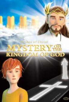 MYSTERY OF THE KINGDOM OF GOD (2021) - ดูหนังออนไลน