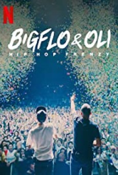 Bigflo & Oli Hip Hop Frenzy | Netflix (2020) บิ๊กโฟล์กับโอลี่ ฮิปฮอปมาแรง - ดูหนังออนไลน์