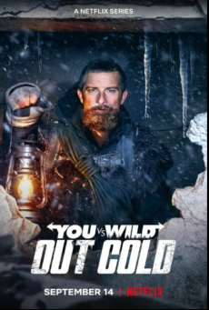 YOU VS. WILD: OUT COLD (2021) ผจญภัยสุดขั้วกับแบร์ กริลส์: ฝ่าหิมะ - ดูหนังออนไลน
