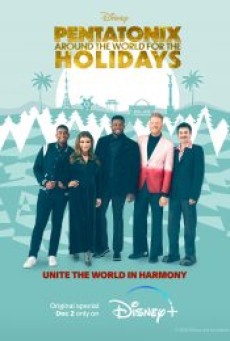 PENTATONIX AROUND THE WORLD FOR THE HOLIDAYS (2022) - ดูหนังออนไลน์
