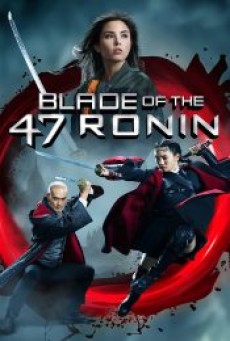 BLADE OF THE 47 RONIN (2022) - ดูหนังออนไลน