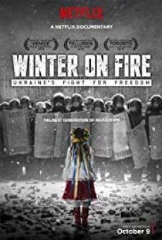 Winter on Fire Ukraine’s Fight for Freedom | Netflix (2015) วินเทอร์ ออน ไฟร์ การต่อสู้เพื่ออิสรภาพของยูเครน - ดูหนังออนไลน