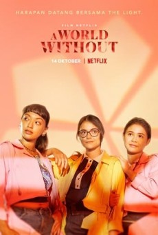 A World Without | Netflix (2021) โลกไร้รัก - ดูหนังออนไลน