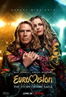 EUROVISION SONG CONTEST THE STORY OF FIRE SAGA (2020) ไฟร์ซาก้า ไฟ ฝัน ประชัน เพลง [ซับไทย] - ดูหนังออนไลน