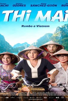 Thi Mai rumbo a Vietnam (2017) ทีไมย์ สายสัมพันธ์เพื่อวันใหม่ - ดูหนังออนไลน