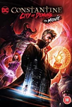 Constantine City of Demons – The Movie (2018) นครแห่งปีศาจ เดอะมูฟวี่ - ดูหนังออนไลน