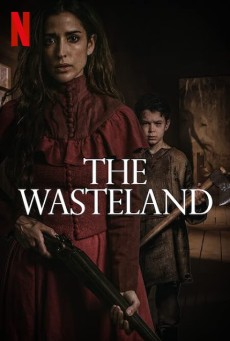 The Wasteland | Netflix (2021) แผ่นดินร้าง - ดูหนังออนไลน