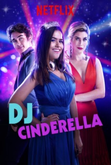 DJ Cinderella | Netflix (2019) ดีเจซินเดอร์เรลล่า - ดูหนังออนไลน์