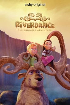 RIVERDANCE THE ANIMATED ADVENTURE (2021) ผจญภัยริเวอร์แดนซ์ - ดูหนังออนไลน์