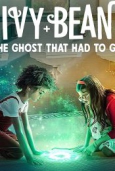 IVY & BEAN THE GHOST THAT HAD TO GO (2022) ไอวี่และบีน ผีในห้องน้ำ - ดูหนังออนไลน