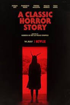 A Classic Horror Story (2021) สร้างหนังสั่งตาย - ดูหนังออนไลน