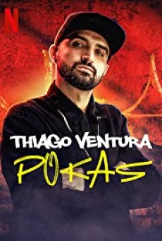 Thiago Ventura: Pokas (2020): ติอาโก เวนตูรา: ไม่ไหวจะทน - ดูหนังออนไลน