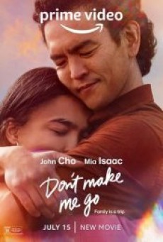 DON’T MAKE ME GO (2022) - ดูหนังออนไลน