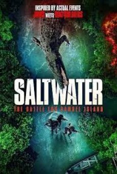 Saltwater The Battle for Ramree Island (2021) กระชากนรกเกาะรามรี - ดูหนังออนไลน