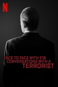 FACE TO FACE WITH ETA: CONVERSATIONS WITH A TERRORIST (2023) ซับไทย - ดูหนังออนไลน