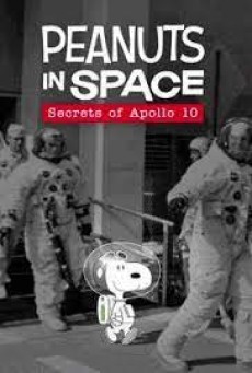 Peanuts in Space Secrets of Apollo 10 (2019) - ดูหนังออนไลน