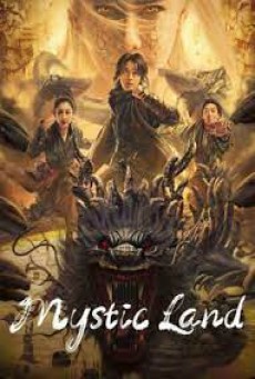 MYSTIC LAND (2023) คุนหลุนแดนลึกลับ - ดูหนังออนไลน์