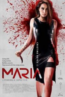 Maria (2019) มาเรีย ผู้หญิงทวงแค้น - ดูหนังออนไลน์