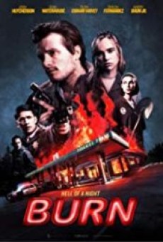 Burn (2019) เบิร์น เอา มัน ไป เผา - ดูหนังออนไลน์