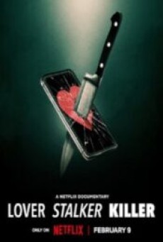 Lover, Stalker, Killer (2024) คนรัก สตอล์กเกอร์ ฆาตกร - ดูหนังออนไลน์