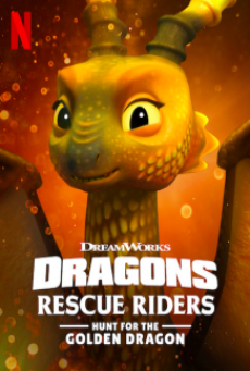 Dragons Rescue Riders Hunt for the Golden Dragon | Netflix (2020) ทีมมังกรผู้พิทักษ์ ล่ามังกรทองคำ - ดูหนังออนไลน